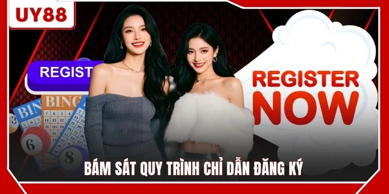 Bám sát quy trình chỉ dẫn đăng ký