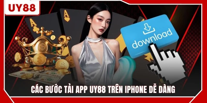Các bước tải app UY88 trên iPhone dễ dàng