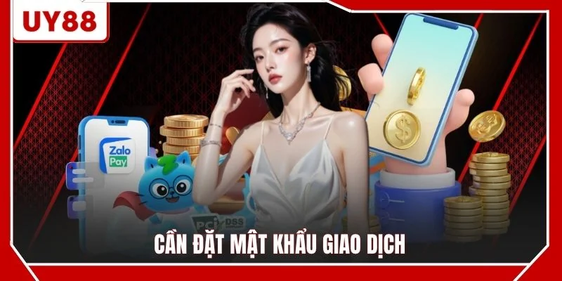 Cần đặt mật khẩu giao dịch