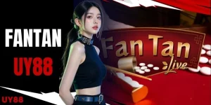 Fantan UY88 - Học Luật Đặt Cược Và Nắm Chắc Thuật Ngữ
