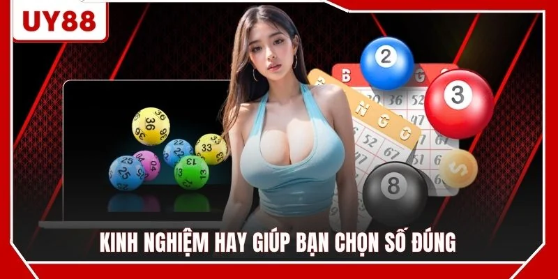 Kinh nghiệm hay giúp bạn chọn số đúng