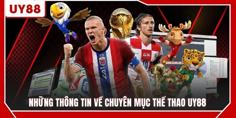 Những thông tin về chuyên mục thể thao UY88