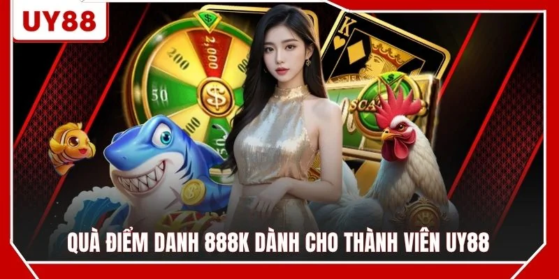 Quà điểm danh 888K dành cho thành viên UY88