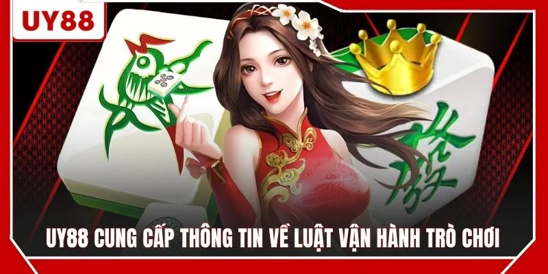 UY88 cung cấp thông tin về luật vận hành trò chơi