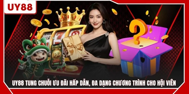 UY88 tung chuỗi ưu đãi hấp dẫn, đa dạng chương trình cho hội viên